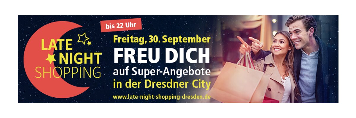 LATE NIGHT SHOPPING - Freitag, 30. September 2022 - LATE NIGHT SHOPPING - Freitag, 30. September 2022
